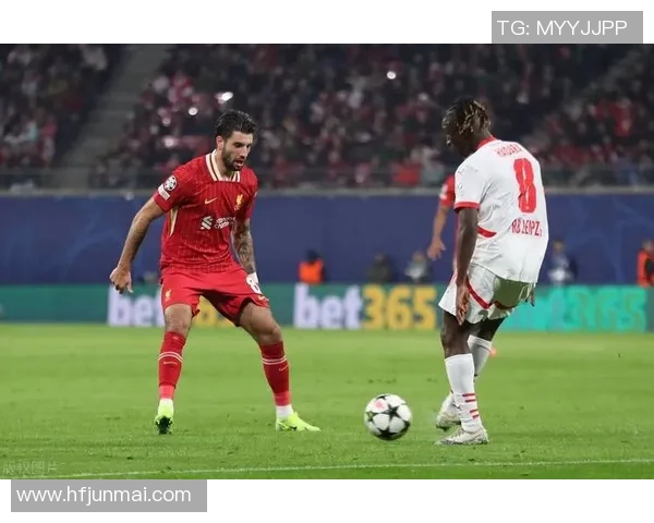 西甲精彩对决利物浦逆转莱比锡全场沸腾瞬间回顾